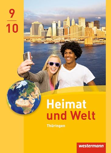 Heimat und Welt - Ausgabe 2011 für Thüringen: Schülerband 9/10 von Westermann Bildungsmedien Verlag GmbH